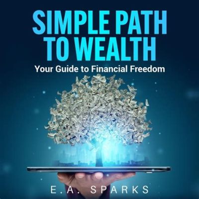 The Simple Path To Wealth Your Easy Guide To Financial Freedom Through